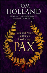 PAX: WAR AND PEACE IN ROME'S GOLDEN AGE